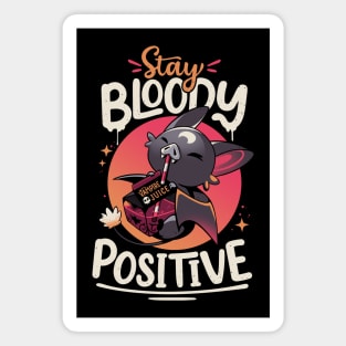 Stay Bloody Positive - Cute Bat T-Shirt Magnet